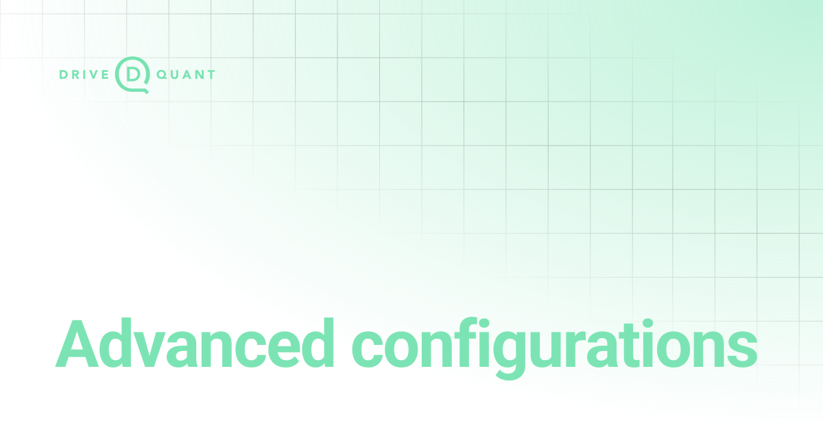Advanced configurations | DriveQuant